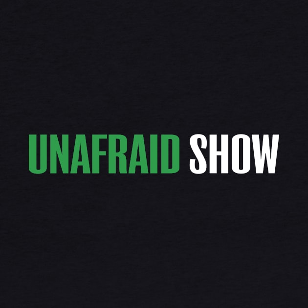 Unafraid Show Logo by Unafraid Show